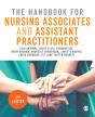 The Handbook For Nursing Associates And Assistant Practitioners - Preview
