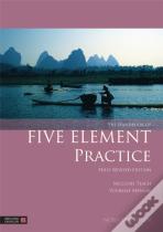 The Handbook Of Five Element Practice