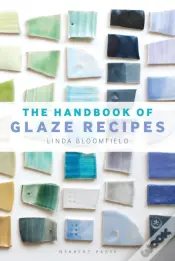 The Handbook Of Glaze Recipes