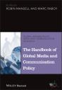 The Handbook Of Global Media And Communication Policy - Preview