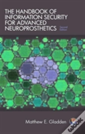 The Handbook Of Information Security For Advanced Neuroprosthetics
