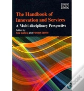 The Handbook Of Innovation And Services - A Multi-Disciplinary Perspective
