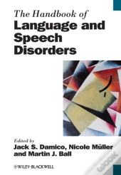 The Handbook Of Language And Speech Disorders