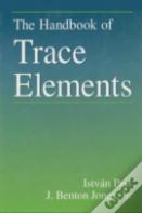 The Handbook Of Trace Elements