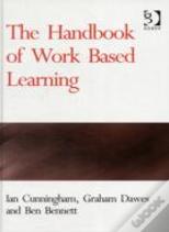 The Handbook Of Work Based Learning