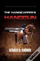 The Handicapper'S Handgun