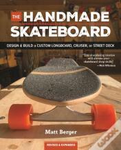 The Handmade Skateboard
