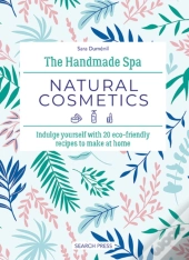 The Handmade Spa: Natural Cosmetics