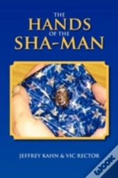 The Hands Of The Sha-Man
