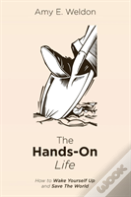 The Hands-On Life