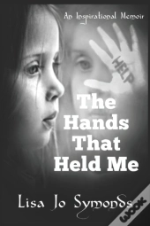 The Hands That Held Me