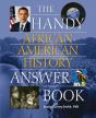 The Handy African American History Answer Book - Preview