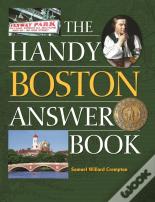 The Handy Boston Answer Book