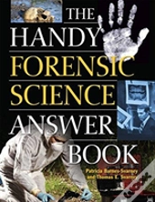 The Handy Forensic Science Answer Book