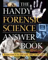The Handy Forensic Science Answer Book