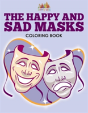 The Happy And Sad Masks Coloring Book - Preview