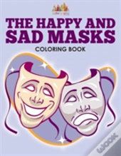The Happy And Sad Masks Coloring Book