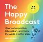 The Happy Broadcast - Preview