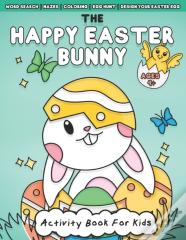 The Happy Easter Bunny Activity Book For Kids Ages 4+