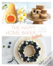 The Happy Home Baker Cookbook