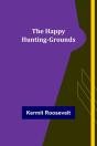 The Happy Hunting-Grounds - Preview
