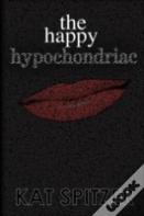 The Happy Hypochondriac