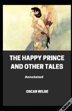 Capa do artigo The Happy Prince And Other Tales Annotated
