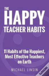 The Happy Teacher Habits