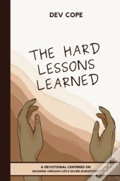 The Hard Lessons Learned