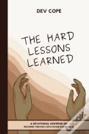 The Hard Lessons Learned