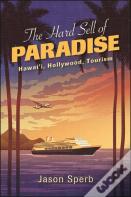 The Hard Sell Of Paradise