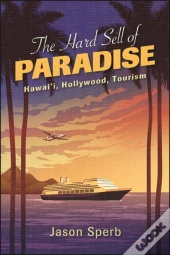The Hard Sell Of Paradise