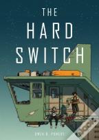 The Hard Switch