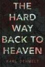 The Hard Way Back To Heaven - Preview