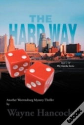 The Hard Way: Book 3 Of The Gotcha Series