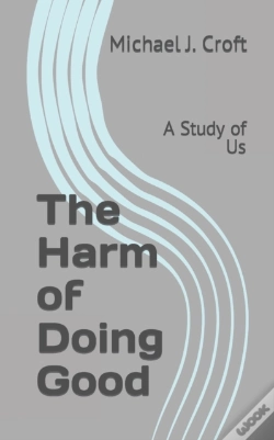Capa do artigo The Harm Of Doing Good