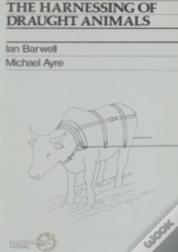 The Harnessing Of Draught Animals