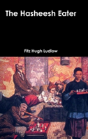 The Hasheesh Eater - Preview
