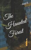 The Haunted  Forest
