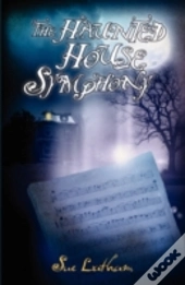 The Haunted House Symphony