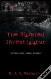 The Haunted Investigator