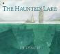 The Haunted Lake - Preview