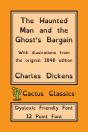 The Haunted Man And The Ghost'S Bargain (Cactus Classics Dyslexic Friendly Font) - Preview