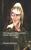 The Haunted Man And The Ghost'S Bargain