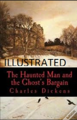 Capa do artigo The Haunted Man And The Ghost'S Bargain Illustrated