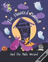 The Haunted Mansion And The Math Wizard