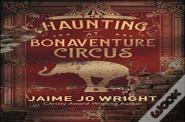 The Haunting At Bonaventure Circus