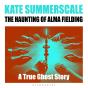 The Haunting Of Alma Fielding - Preview