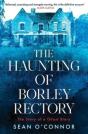 The Haunting Of Borley Rectory - Preview