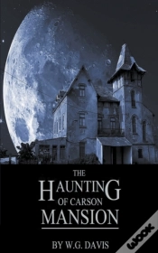 Capa do artigo The Haunting Of Carson Mansion